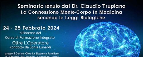 24-25 Febbraio 2024 – Seminario “La Connessione Mente Corpo in Medicina secondo le Leggi Biologiche”