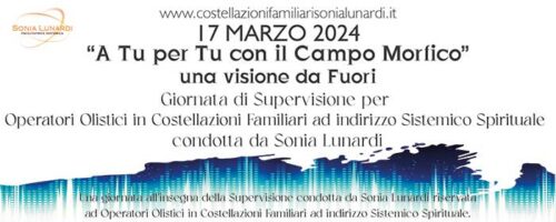 17 Marzo 2024 – Lucca: “A Tu per Tu con il Campo Morfico” una visione da Fuori